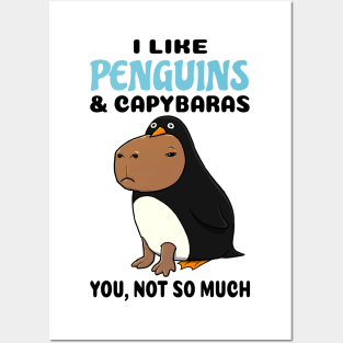 I Like Penguins and Capybaras you not so much Posters and Art